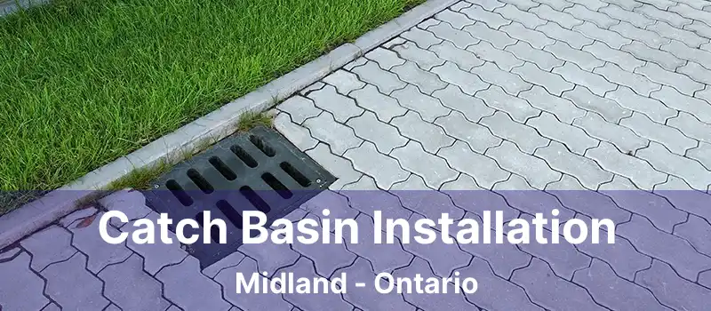  Catch Basin Installation Midland - Ontario