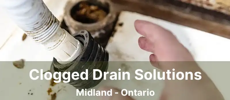  Clogged Drain Solutions Midland - Ontario