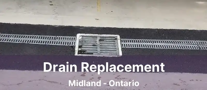  Drain Replacement Midland - Ontario